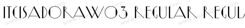 ITCIsadoraW03 Regular Regular字体转换